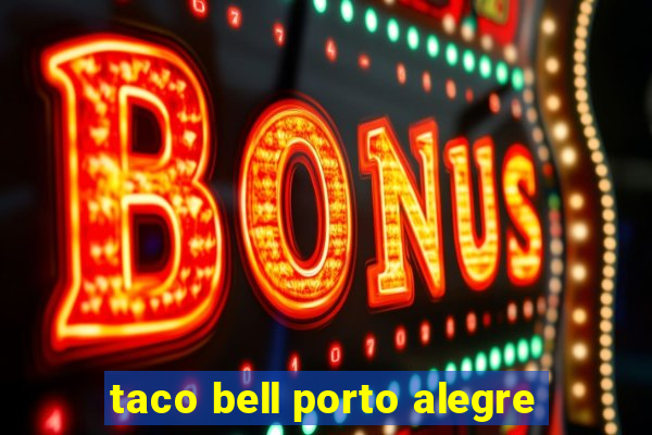 taco bell porto alegre